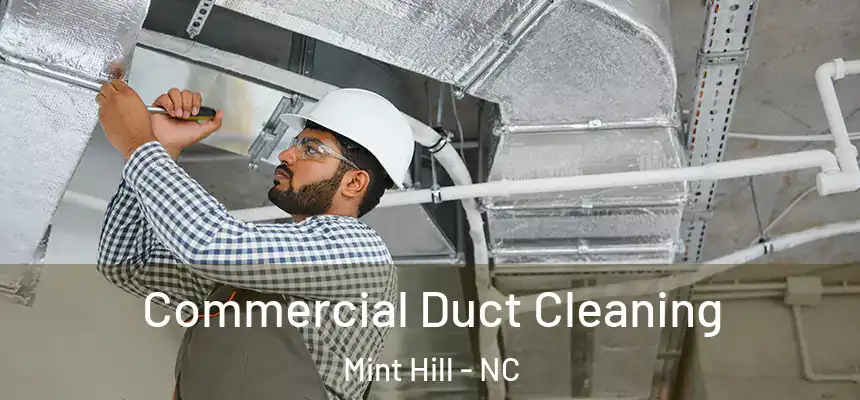  Commercial Duct Cleaning Mint Hill - NC
