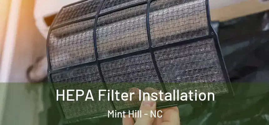  HEPA Filter Installation Mint Hill - NC