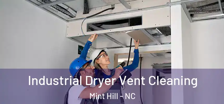 Industrial Dryer Vent Cleaning Mint Hill - NC