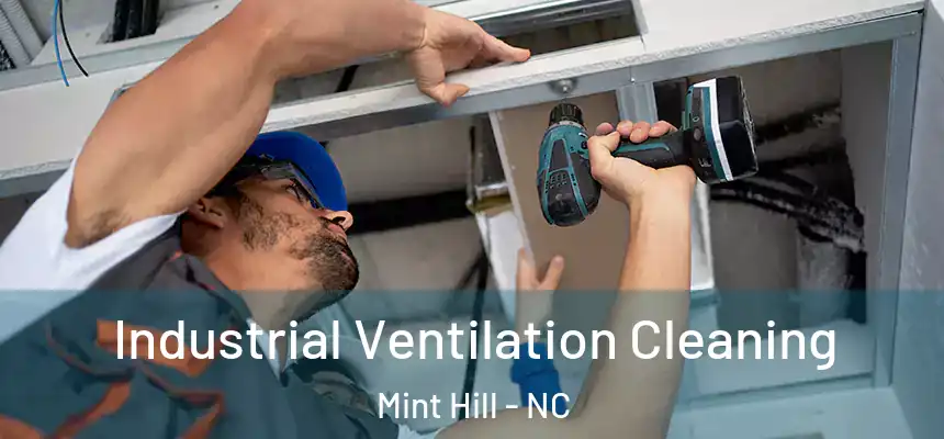 Industrial Ventilation Cleaning Mint Hill - NC