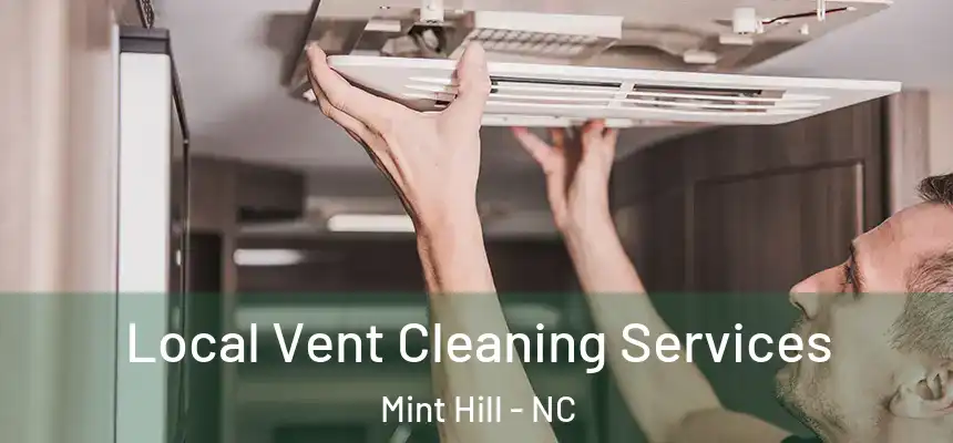 Local Vent Cleaning Services Mint Hill - NC