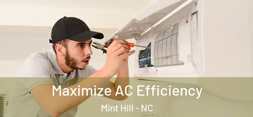  Maximize AC Efficiency Mint Hill - NC